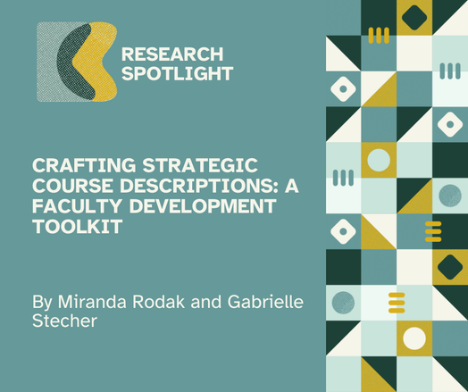 Teal flyer with white lettering that reads "Crafting Strategic Course Descriptions: A Faculty Development Toolkit by Miranda Rodak and Gabrielle Stecher"