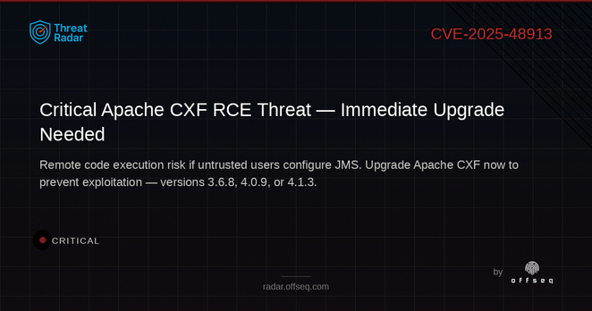 Critical threat: CVE-2025-48913: CWE-20 Improper Input Validation in Apache Software Foundation Apache CXF
