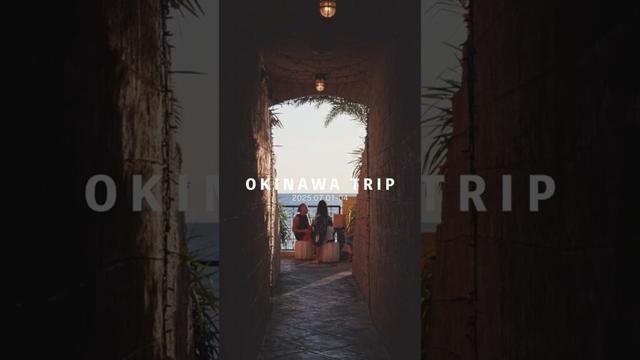 OKINAWA TRIP