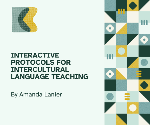 Seafoam green flyer with dark green lettering that reads "Interactive Protocols for Intercultural Language Teaching by Amanda Lanier"