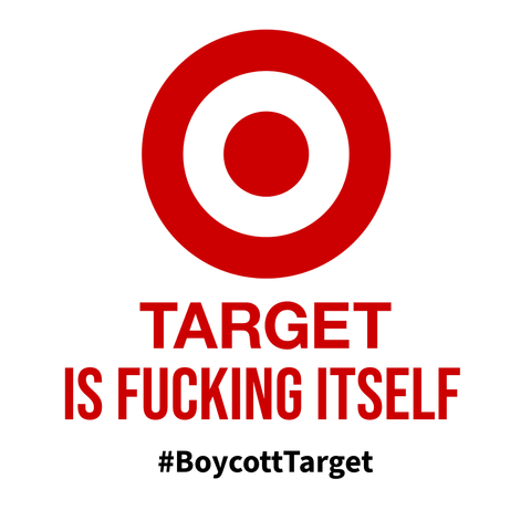 Target logo.  

Target is Fucking Itself.

#BoycottTarget