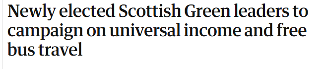 Newly elected Scottish Green leaders to
campaign on universal income and free
bus travel