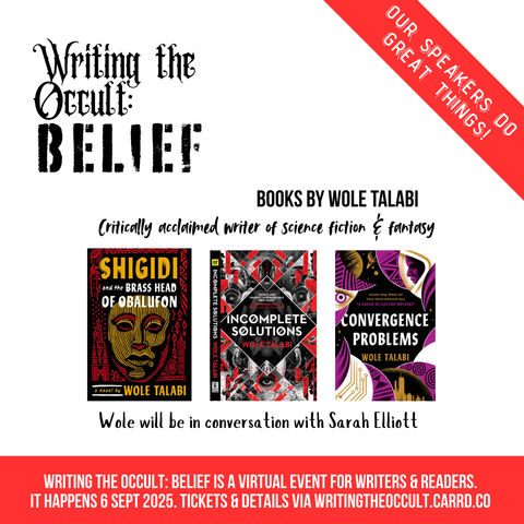 A plain graphic features the covers for Wole Talabi's three books: Shigidi and the Brass Head of Obalufon, Incomplete Solutions, and Convergence Problems. Along with the event branding, the text says: "Our speakers do great things! Wole will be in conversation with Sarah Elliott."