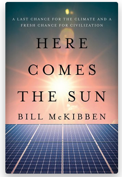 Here Comes the Sun by Bill McKibben