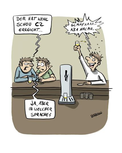 Ein sichtlich Betrunkener an der Theke einer Kneipe redet lauter unverständliches Zeug. Zwei andere Gäste schauen rüber. Einer sagt zum anderen: „Der hat wohl schon C2 erreicht", worauf der andere antwortet: „Ja, aber in welcher Sprache?'
