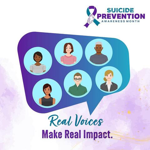 Graphic for Suicide Prevention Awareness Month. Caption reads, "Real Voices Make Real Impact."