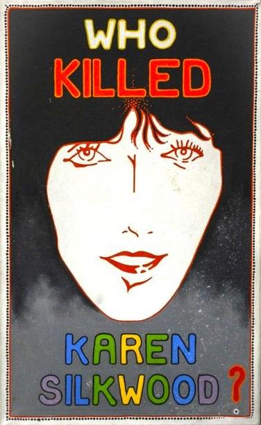 Old Christic Institute poster, "Who killed Karen Silkwood?" By The Romero Institute - Photo of a painted poster, CC BY-SA 3.0, https://commons.wikimedia.org/w/index.php?curid=32927937