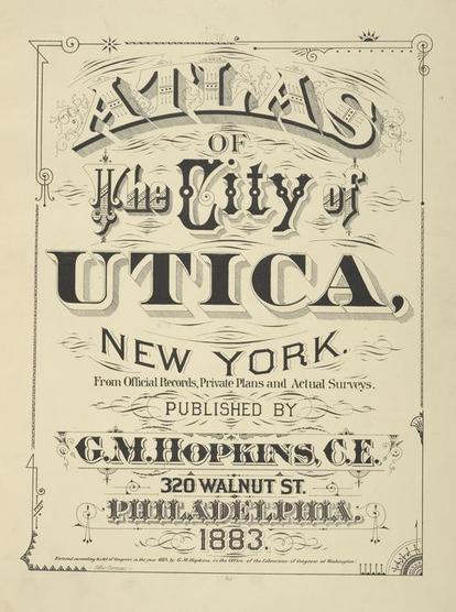 Atlas of the City of Utica, New York