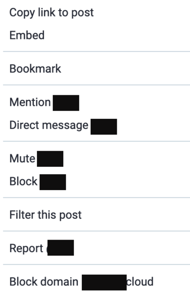 Screen capture of 'three dot' menu (what's the name for that?) available from any post, with account specifics redacted. 