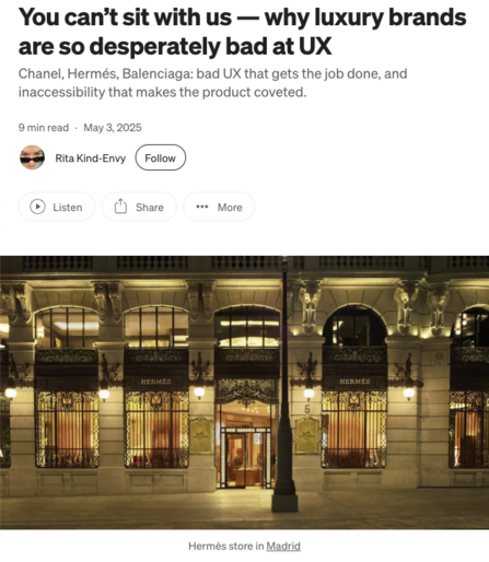 Screenshot of a story by Rita Kind-Envy with title “You can’t sit with us — why luxury brands are so desperately bad at UX” and a photo of a Hermès storefront at night 