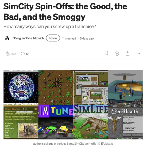 Screenshot of a story by "Penguin" Pete Trbovich with title “SimCity Spin-Offs: the Good, the Bad, and the Smoggy” and a collage of screenshots from various Sims and SimCity spinoff games 
