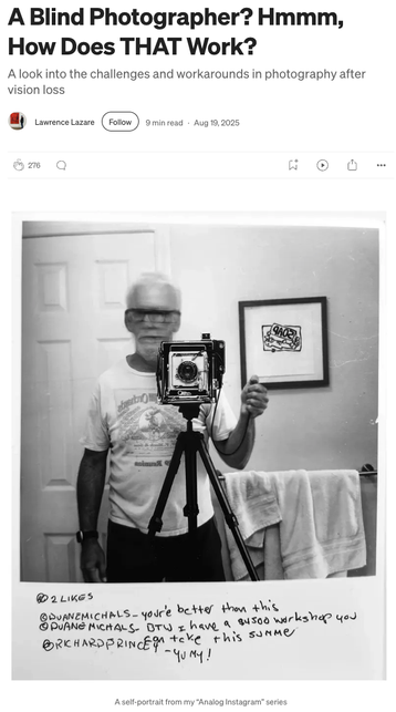 Story by Lawrence Lazare titled “A Blind Photographer? Hmmm, How Does THAT Work?” and black and white self-portrait of the author in a mirror, standing behind a film camera on a tripod, clicking the shutter release 