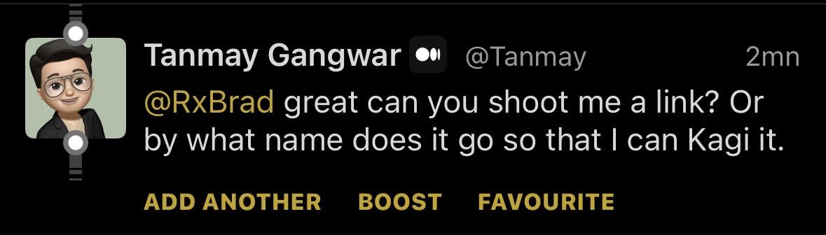 A toot! By user Tanmay Gangwar(me) showing how they have started using the word Kagi instead of the Google as in a replacement for search.